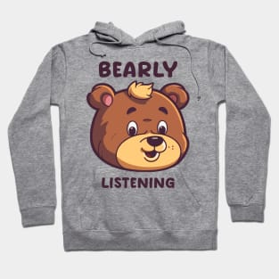 BEARly Listening Hoodie